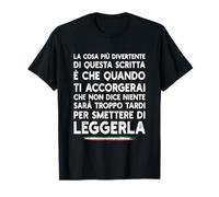 Troppo tardi per smettere di leggere - Detto Ironico Maglietta
