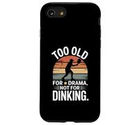 Troppo vecchio per il dramma non per il pranzo Pickleball Paddle Custodia per iPhone SE (2020) / 7/8