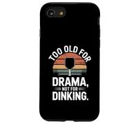 Troppo vecchio per il dramma non per il pranzo Pickleball Paddle Custodia per iPhone SE (2020) / 7/8