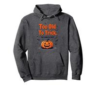 Troppo Vecchio per ingannare Troppo Giovane per Trattare l'umorismo di Halloween Felpa con Cappuccio, Unisex per Adulti, Grigio Scuro, M