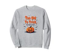 Troppo Vecchio per ingannare Troppo Giovane per Trattare l'umorismo di Halloween Felpa, Unisex per Adulti, Grigio Melange, L