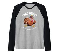 Trot Squad We 'll Get Running Turkey Design Maglia con Maniche Raglan