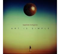 Trotignon, Baptiste - Art Is Simple