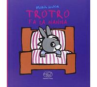 Trotro fa la nanna. Ediz. illustrata