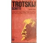 Trotskij. Scritti 1929-1936. La Pianificazione Nell' U.R.S.S., L'Avvento Del Nazismo In Germania, Il Destino Politico Della Francia, Alla Luce Della Teoria Della Rivoluzione Permanente
