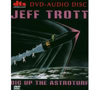 Trott, Jeff - Dig Up The Astroturf