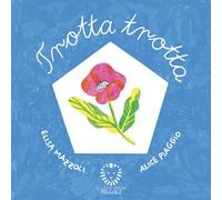 Trotta trotta. Ediz. a colori