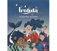 Trotula e il giardino incantato
