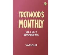 Trotwood's Monthly, Vol. I, No. 2, November 1905