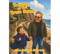 Trouble At The Train Beach: 2