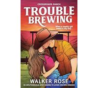 Trouble Brewing: An unputdownable, spicy enemies-to-lovers western romance: 1