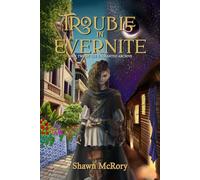 Trouble in Evernite: Book Two of the Enchanted Archive