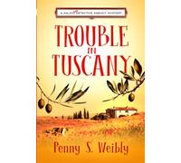 Trouble in Tuscany: A Kalico Cat Detective Agency Mystery