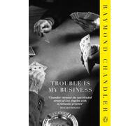 Trouble is My Business: Raymond Chandler-Penguin-Copertina flessibile