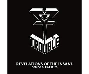 Trouble - Revelation Of The Insane (2 CD)