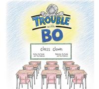 Trouble with Bo: Class Clown