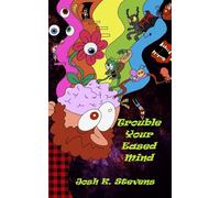 Trouble Your Eased Mind