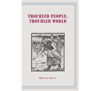 Troubled People, Troubled World: Psychotherapy, Ethics and Society