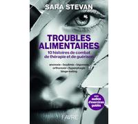 Troubles alimentaires - 10 histoires de combat, de thérapie et de guérison