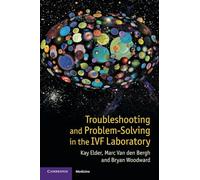 Troubleshooting and Problem-Solving in the IVF Laboratory