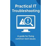 Troubleshooting Common IT Problems for Friends and Local Businesses: Digital Troubleshooter: Everyday Tech Fixes Made Simple