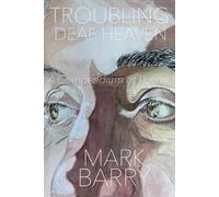 TROUBLING DEAF HEAVEN: Compendium of Poems