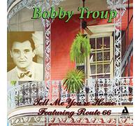Troup, Bobby - Tell Me You'Re Home-Featuring Route 66