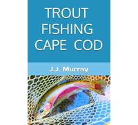 Trout Fishing Cape Cod