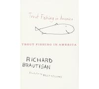 Richard Brautigan – Trout Fishing in America – Tascabile – Mariner