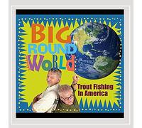 Trout Fishing In America - Big Round World