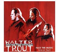 Walter Trout and the Free Radicals Face the Music (CD) Album