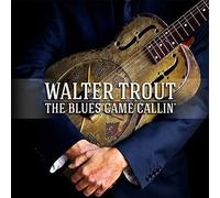 Trout Walter - The Blues Came Callin'