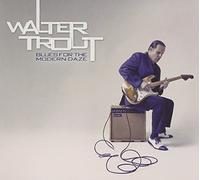 Trout Walter - Blues For The Modern Daze