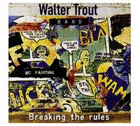 Trout Walter - Breakin' The Rules