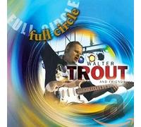Walter Trout And Friends Full Circle (CD) Album