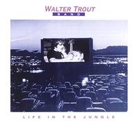 Trout Walter - Life In The Jungle