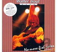 Trout Walter - Live No More Fish Jokes