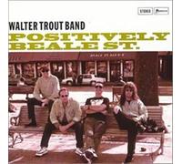 Trout Walter - Positively Beale Street-25th Anniversary