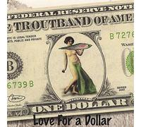 Troutband - Love for a Dollar