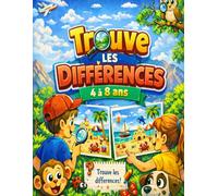 Trouve les différences 4 à 8 ans: trouve les différences pour les enfants de 4 à 8 ans,Trouve les différences dans les images et colorie-les