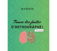 Trouve les fautes! Chats!: Trouve les fautes d'orthographe et autres!