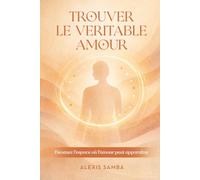 TROUVER LE VERITABLE AMOUR