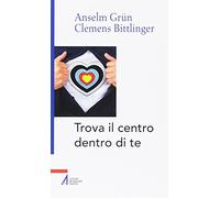 Trova il centro dentro te