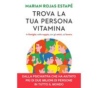 Trova la tua persona vitamina. In famiglia, nella coppia, con gli amici, sul lavoro