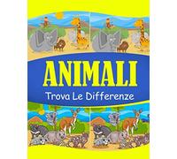 Trova le differenze Animali: 55 giachi | 83 Pagine | Oltre 500 differenze | Grande Dimensione