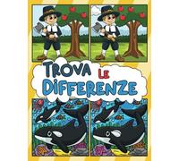 Trova le Differenze: Libro di cerca e trova le differenze per bambini 6 anni e oltre | Trova le differenze per bambini con 70 immagini e +550 differenze