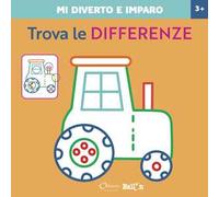 Trova le differenze. Mi diverto e imparo. Ediz. a colori