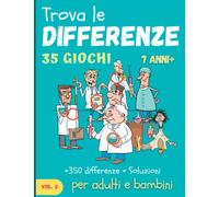 Trova le differenze per adulti e bambini 7 anni+: Libro passatempo 35 giochi a colori + 350 differenze da trovare. Vol. 2