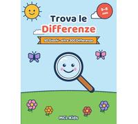 Trova le Differenze per Bambini 5-8 Anni: 50 Giochi Illustrati con oltre 300 Differenze da Trovare | Libro di Attività ed Enigmistica con Soluzioni | ... Progressiva per Bambini di 5, 6, 7 e 8 Anni