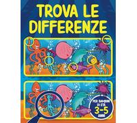 Trova le Differenze per bambini di età 3-5 anni: 65 puzzle | 300+ differenze | Libro delle attività | Libro delle differenze per bambini di 3, 4 e 5 anni